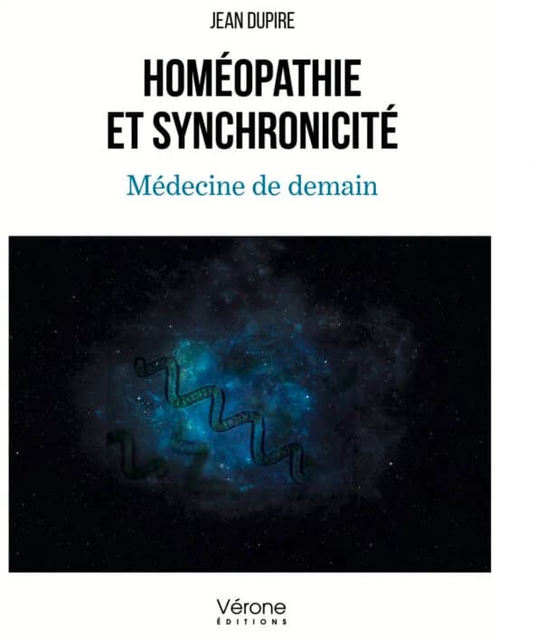 Sortie de livre : Homéopathie et synchronicité, Dr Jean Dupire